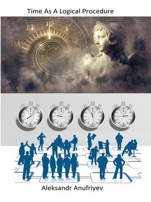 cover image of Time As a Logical Procedure